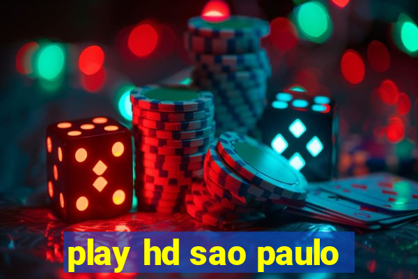 play hd sao paulo